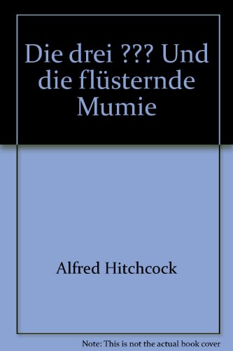 Die drei ??? Und die flÃ¼sternde Mumie - bk1898 (9783440045749) by Robert Arthur