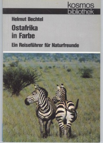 Beispielbild fr Ostafrika in Farbe. Ein Reisefhrer fr Naturfreunde. zum Verkauf von Remagener Bcherkrippe