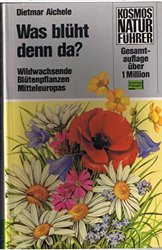 Beispielbild für Was blüht denn da? : Wildwachsende Blütenpflanzen Mitteleuropas. zum Verkauf von medimops