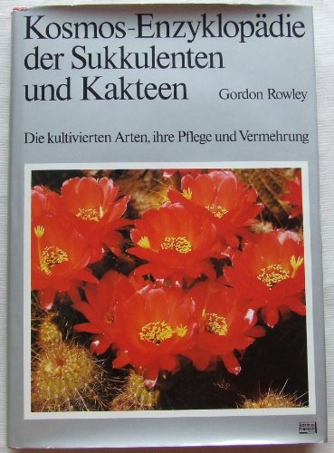 Stock image for Kosmos - Enzyklopdie der Sukkulenten und Kakteen. Die kultivierten Arten, ihre Pflege und Vermehrung for sale by medimops