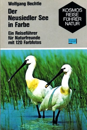 Stock image for Der Neusiedler See in Farbe. Ein Reisefhrer fr Naturfreunde for sale by medimops