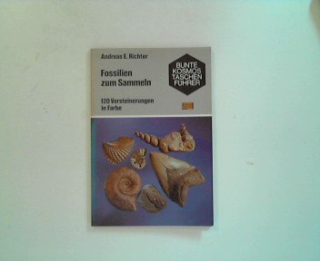 Beispielbild fr Fossilien zum Sammeln. 120 Versteinerungen in Farbe zum Verkauf von medimops