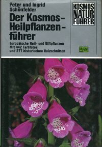 Der Kosmos-HeilpflanzenfuÌˆhrer: EuropaÌˆische Heil- und Giftpflanzen (Kosmos NaturfuÌˆhrer) (German Edition) (9783440048115) by SchoÌˆnfelder, Peter