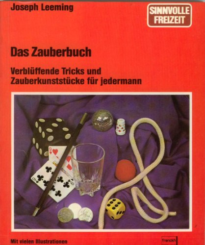 Beispielbild fr Das Zauberbuch : verblffende Tricks u. Zauberkunststcke fr jedermann. zum Verkauf von medimops