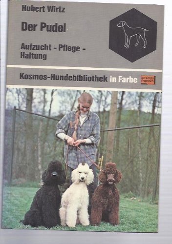 Beispielbild fr Der Pudel. Aufzucht - Pflege - Haltung (Kosmos-Hundebibliothek in Farbe) 1. Auflage zum Verkauf von Schueling Buchkurier