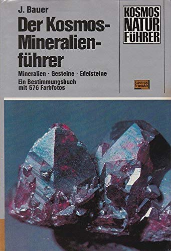 Beispielbild fr Der Kosmos - Mineralienfhrer. Mineralien, Gesteine, Edelsteine. Ein Bestimmungsbuch zum Verkauf von medimops