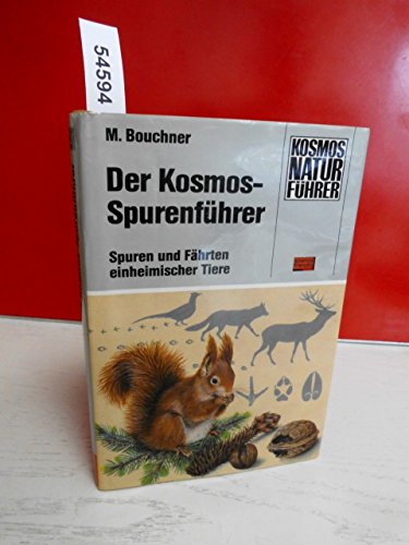 Beispielbild fr Der Kosmos - Spurenfhrer. Spuren und Fhrten einheimischer Tiere zum Verkauf von medimops