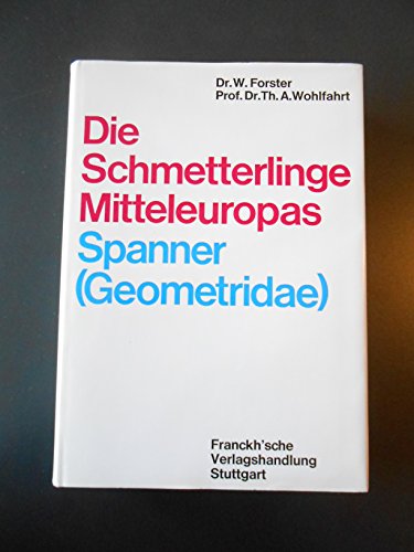 Beispielbild fr Spanner. ( Geometridae). (Bd. V) (Gebundene Ausgabe) Autor: Forster, Walter, Wohlfahrt, Theodor Spanner zum Verkauf von BUCHSERVICE / ANTIQUARIAT Lars Lutzer