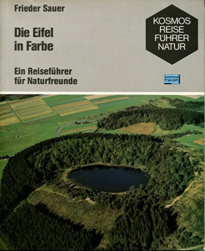 Beispielbild fr Die Eifel in Farbe. Ein Reisefhrer fr Naturfreunde zum Verkauf von medimops