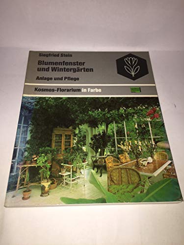 Imagen de archivo de Blumenfenster und Wintergrten : Anlage u. Pflege. a la venta por Librairie Th  la page