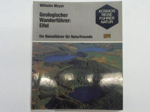 Geologischer Wanderführer: Eifel : ein Reiseführer für Naturfreunde.