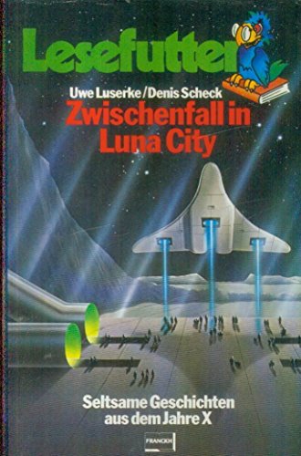 Stock image for Zwischenfall in Luna City for sale by Storisende Versandbuchhandlung
