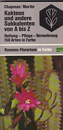 Beispielbild fr Kakteen und andere Sukkulenten von A bis Z : Haltung - Pflege - Vermehrung ; 150 Arten in Farbe. ; Margaret Martin. [Hrsg.: Geoffrey Rogers. Aus dem Engl. bers. von Helmut Demuth] zum Verkauf von Hbner Einzelunternehmen