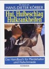 Beispielbild fr Huf, Hufbeschlag, Hufkrankheiten. Ein Handbuch fr Pferdehalter und Hufschmiede zum Verkauf von medimops