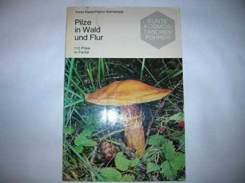 Stock image for Pilze in Wald und Flur. 112 Pilze in Farbe for sale by medimops