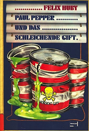 Paul Pepper und das schleichende Gift