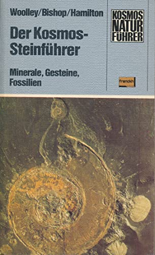 Stock image for Der Kosmos-Steinfhrer. Minerale, Gesteine, Fossilien for sale by Antiquariat Armebooks