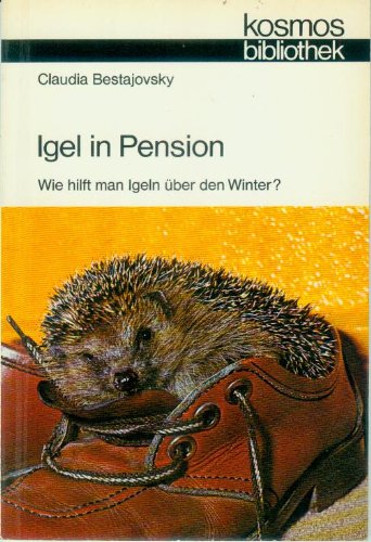 Stock image for Igel in Pension. Wie hilft man Igeln ber den Winter? for sale by Gerald Wollermann