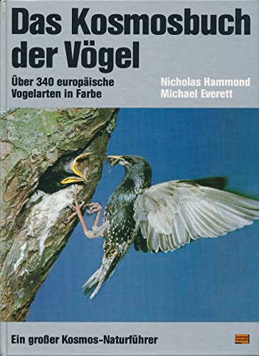 Stock image for Das Kosmosbuch der Vgel. ber 340 europische Vogelarten in Farbe. Ein groer Kosmos-Naturfhrer. for sale by Steamhead Records & Books