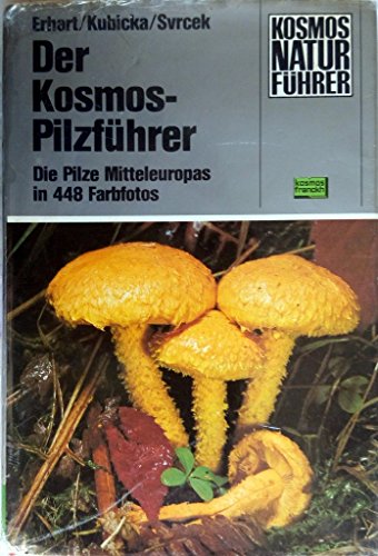 Stock image for Der Kosmos-Pilzfhrer : Die Pilze Mitteleuropas in 448 Farbfotos for sale by Eulennest Verlag e.K.