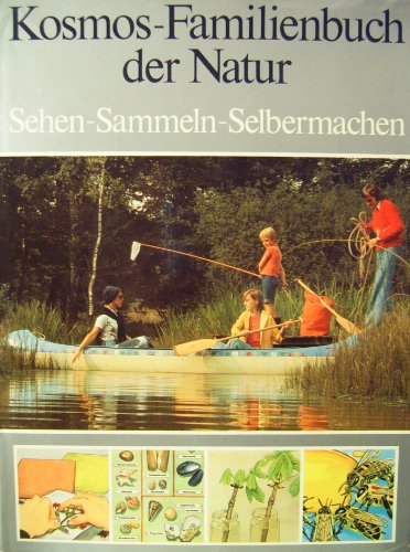 Beispielbild fr Kosmos-Familienbuch der Natur, Sehen -Sammeln - Selbermachen, 5. Auflage zum Verkauf von medimops