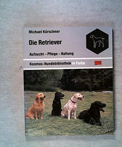Stock image for Die Retriever. Aufzucht, Pflege, Haltung for sale by Versandantiquariat Felix Mcke