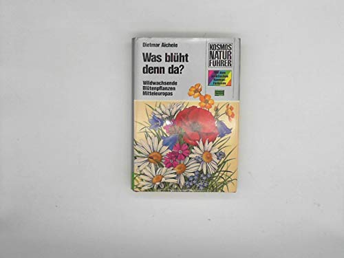 Beispielbild für Was blüht denn da?. Wildwachsende Blütenpflanzen Mitteleuropas zum Verkauf von medimops