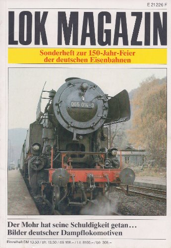 Stock image for Lok - Magazin / Sonderheft zur 150 - Jahr- Feier der deutschen Eisenbahnen for sale by medimops