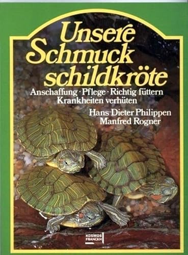 Stock image for Unsere Schmuckschildkrte. Anschaffung - Pflege - Richtig fttern - Krankheiten verhten for sale by Leserstrahl  (Preise inkl. MwSt.)