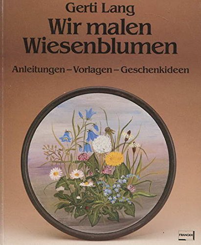 Imagen de archivo de Wir malen Wiesenblumen. Anleitungen. Vorlagen. Geschenkideen a la venta por medimops