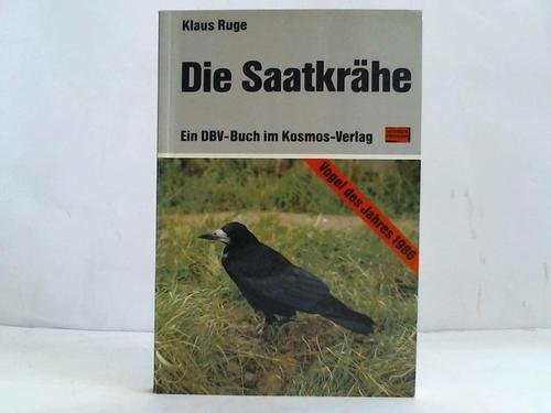 Die Saatkrähe. Ein DBV Buch im Kosmos Verlag.