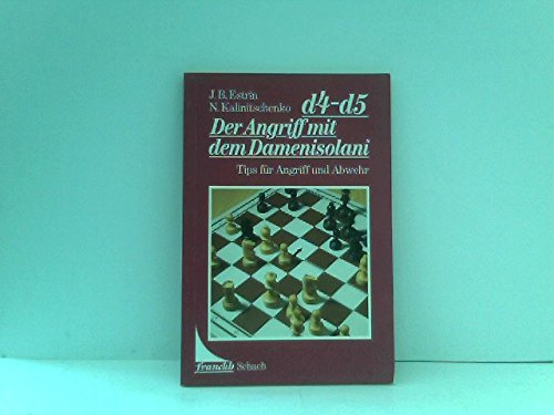 Stock image for d4-d5: The Attack with the Isolated Queen Pawn / d4 - d5 Der Angriff mit dem Damenisolani (in German) for sale by WTP Books