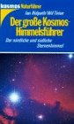 Beispielbild fr Der groe Kosmos - Himmelsfhrer. Der nrdliche und sdliche Sternenhimmel zum Verkauf von medimops