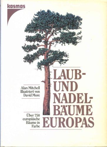 Stock image for Laub- und Nadelbume Europas. ber 750 europische Bume in Farbe for sale by medimops