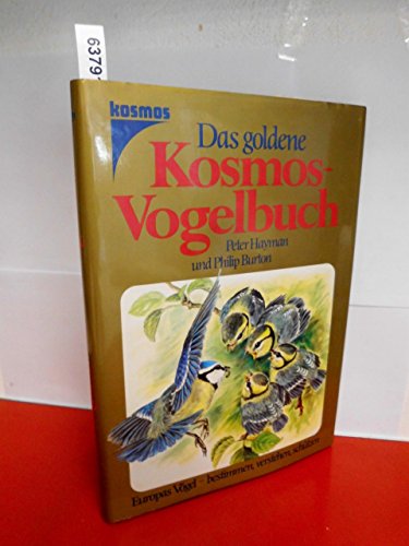 Beispielbild fr Das goldene Kosmos Vogelbuch. Europas Vgel - bestimmen, verstehen, schtzen zum Verkauf von medimops