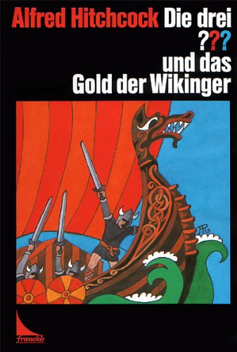Die drei Fragezeichen und das Gold der Wikinger - Hitchcock, Alfred, Arden, William