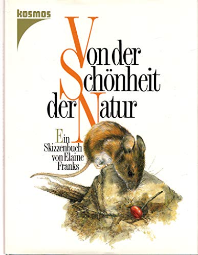 Von der Schönheit der Natur. Ein Skizzenbuch - Franks, Elaine