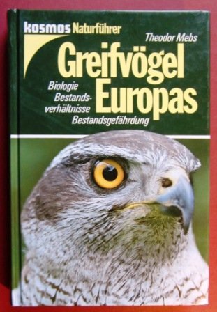 9783440059906: Greifvgel Europas. Biologie - Bestandsverhltnisse - Bestandsgefhrdung