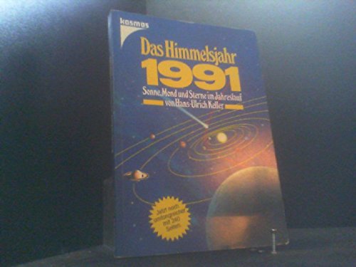 Stock image for Das Himmelsjahr 1991. Sonne, Mond und Sterne im Jahreslauf for sale by AwesomeBooks