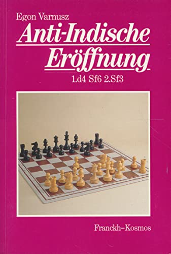 Stock image for Anti-Indische Erffnung. 1.d4 Sf6 2.Sf3 for sale by Fergies Books