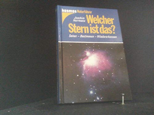 Stock image for Welcher Stern ist das? Sehen, Bestimmen, Wiedererkennen [Hardcover] Herrmann, Joachim for sale by tomsshop.eu
