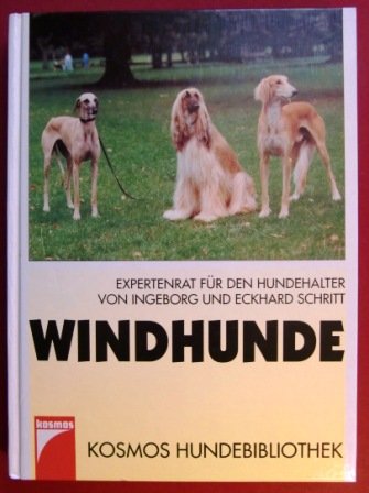 Windhunde - Expertenrat für den Hundehalter. - Schritt, Ingeborg und Eckhard Schritt