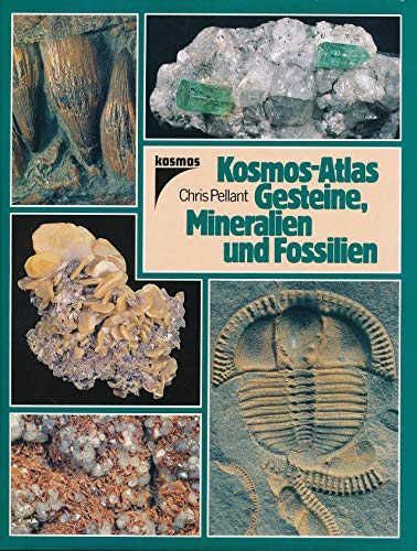Kosmos- Atlas Gesteine, Mineralien und Fossilien - Chris Pellant