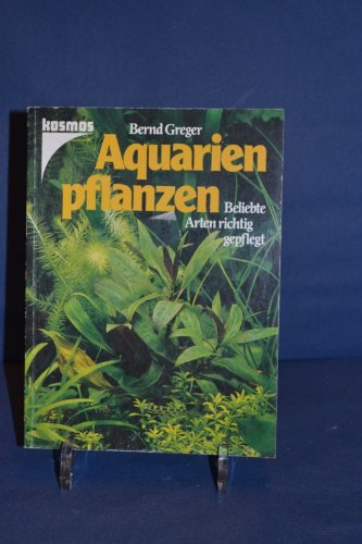 Imagen de archivo de Aquarienpflanzen - Beliebte Arten richtig gepflegt a la venta por Bernhard Kiewel Rare Books