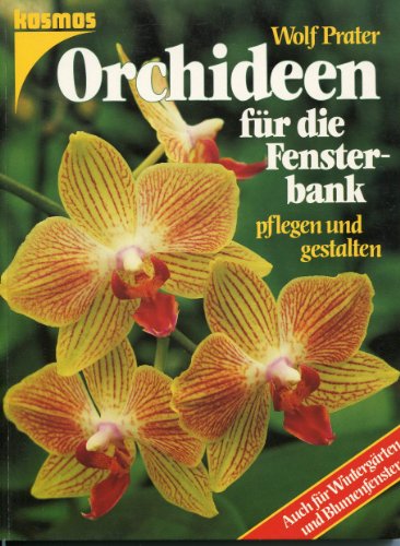 Orchideen für die Fensterbank. Pflegen und gestalten. Auch für Wintergärten und Blumenfenster