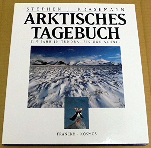 Beispielbild fr Arktisches Tagebuch - Ein Jahr in Tundra, Eis und Schnee zum Verkauf von Sammlerantiquariat