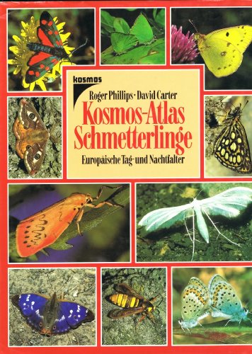 Der Kosmos-Atlas der Schmetterlinge. Europäische Tag- und Nachtfalter