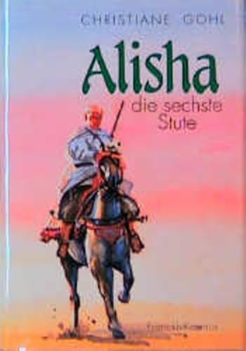 Imagen de archivo de Alisha, die sechste Stute Gohl, Christiane and Lixfeld, Ursula a la venta por tomsshop.eu