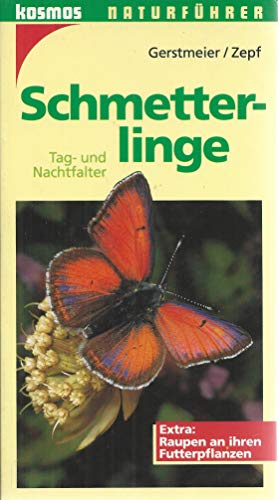 Schmetterlinge. Tag- und Nachtfalter. Extra: Raupen an ihren Futterpflanzen - Roland Gerstmeier