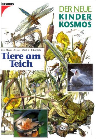 Stock image for (Kosmos) Der neue Kinder-Kosmos, Tiere am Teich for sale by medimops